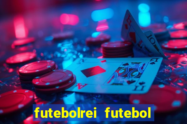 futebolrei futebol ao vivo